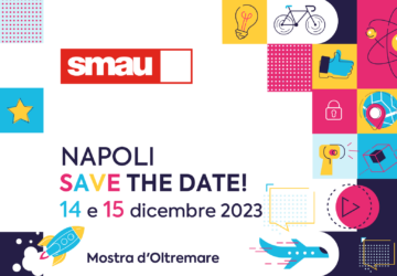 SMAU Napoli: aperta la call per la partecipazione di Startup e PMI innovative campane